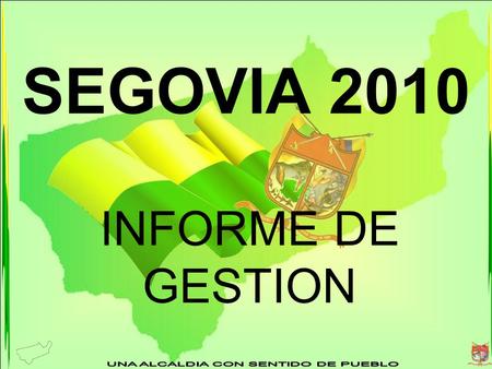 SEGOVIA 2010 INFORME DE GESTION. SECRETARIA DE HACIENDA MARIVEL VALENCIA LEGARDA CONTADORA PUBLICA.