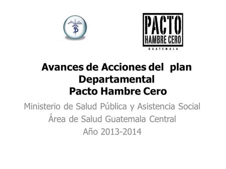 Avances de Acciones del plan Departamental Pacto Hambre Cero