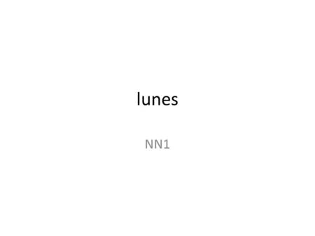 lunes NN1 Repaso Expectativas: 1.Voice level 0 2.In your seat 3.No Qs or Comments 4.Work till the end of song 5.Backpacks underneath Write at least 15.