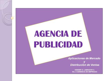 AGENCIA DE PUBLICIDAD Aplicaciones de Mercado y Distribución de Ventas