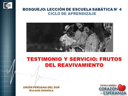 BOSQUEJO: LECCIÓN DE ESCUELA SABÁTICA N° 4 CICLO DE APRENDIZAJE