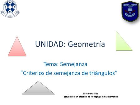 Tema: Semejanza “Criterios de semejanza de triángulos”