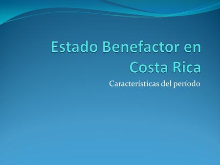Estado Benefactor en Costa Rica