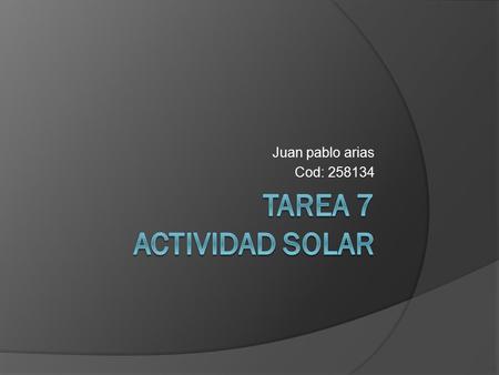 Juan pablo arias Cod: 258134. 1.Cuál es el origen de las manchas solares?  Las manchas solares son regiones de la superficie visible del Sol, donde se.