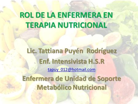 ROL DE LA ENFERMERA EN TERAPIA NUTRICIONAL