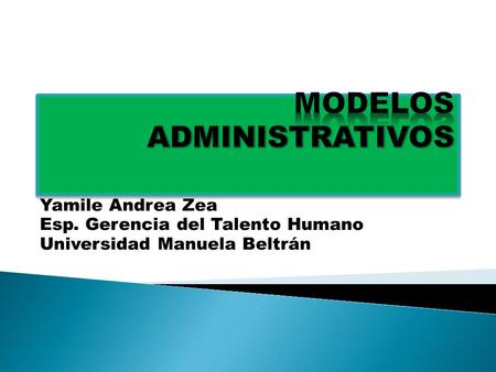 Yamile Andrea Zea Esp. Gerencia del Talento Humano Universidad Manuela Beltrán.