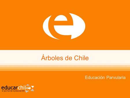 Árboles de Chile Educación Parvularia.