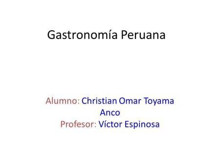 Alumno: Christian Omar Toyama Anco Profesor: Víctor Espinosa