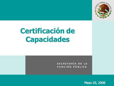 Certificación de Capacidades Mayo 20, 2008. Solicitud para Certificar el Curso de IAPF Oficio dirigido a la Dirección General de Ingreso, Capacitación.