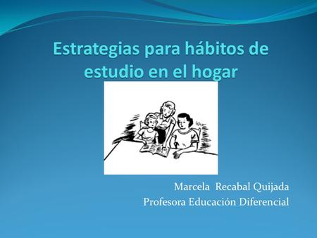 Marcela Recabal Quijada Profesora Educación Diferencial