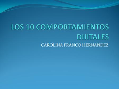 LOS 10 COMPORTAMIENTOS DIJITALES