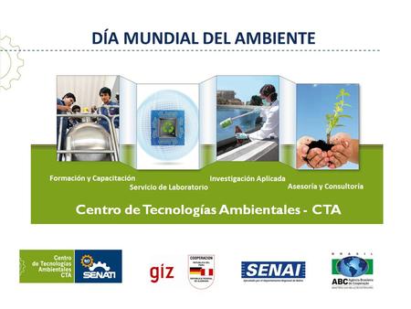 DÍA MUNDIAL DEL AMBIENTE Centro de Tecnologías Ambientales - CTA.