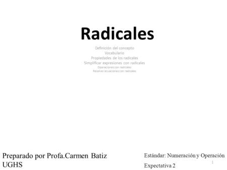 Radicales Preparado por Profa.Carmen Batiz UGHS
