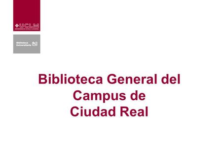 Biblioteca General del Campus de Ciudad Real