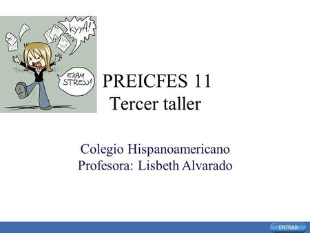PREICFES 11 Tercer taller Colegio Hispanoamericano Profesora: Lisbeth Alvarado.