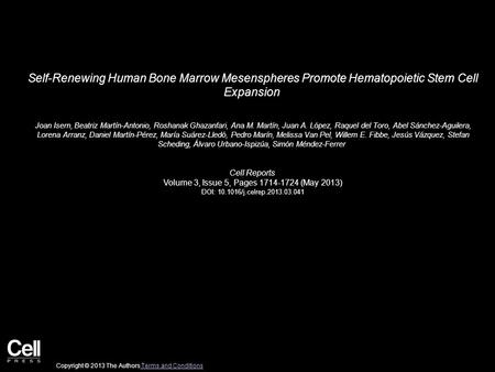 Self-Renewing Human Bone Marrow Mesenspheres Promote Hematopoietic Stem Cell Expansion Joan Isern, Beatriz Martín-Antonio, Roshanak Ghazanfari, Ana M.