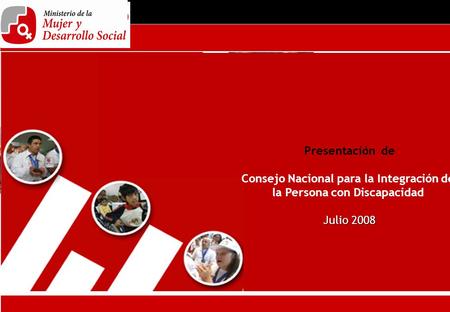 Presentación de Consejo Nacional para la Integración de la Persona con Discapacidad Julio 2008.