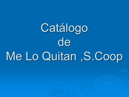 Catálogo de Me Lo Quitan,S.Coop. Sección de alimentación Quesos “Los Caserinos”