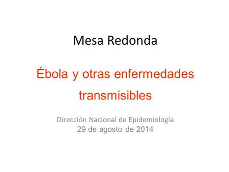 Mesa Redonda Ébola y otras enfermedades transmisibles