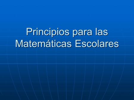 Principios para las Matemáticas Escolares