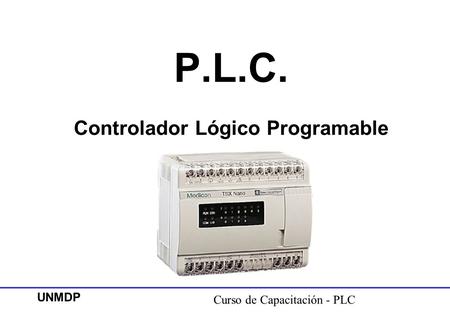 P.L.C. Controlador Lógico Programable