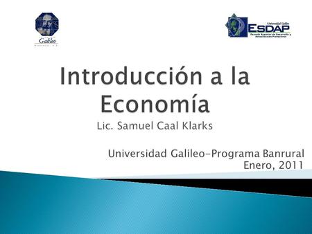 Universidad Galileo-Programa Banrural Enero, 2011.