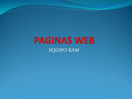 PAGINAS WEB EQUIPO RAM.