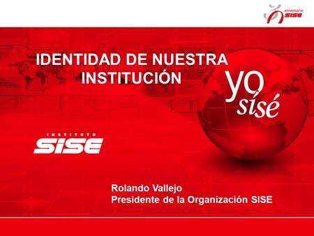 Rolando Vallejo Presidente de la Organización SISE