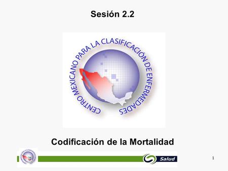 CIE CIF 1 Sesión 2.2 Codificación de la Mortalidad.