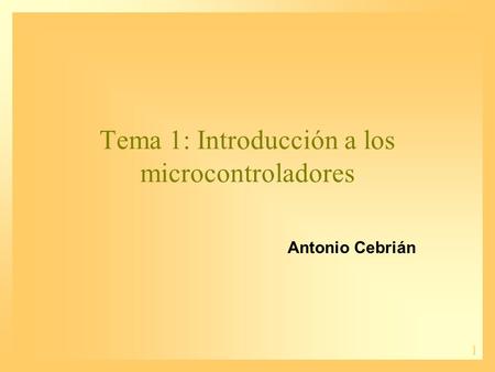 Tema 1: Introducción a los microcontroladores