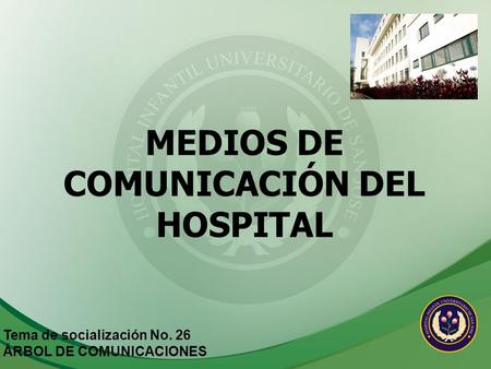 MEDIOS DE COMUNICACIÓN DEL HOSPITAL