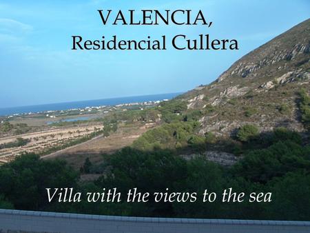 VALENCIA, Residencial Cullera Villa with the views to the sea.