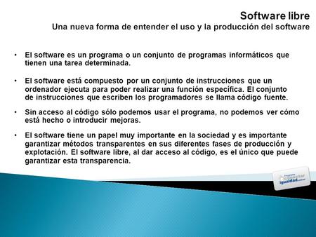 El software es un programa o un conjunto de programas informáticos que tienen una tarea determinada. El software está compuesto por un conjunto de instrucciones.