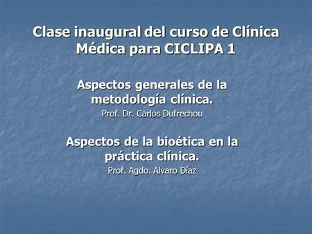 Clase inaugural del curso de Clínica Médica para CICLIPA 1