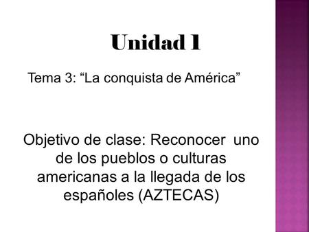 Tema 3: “La conquista de América”