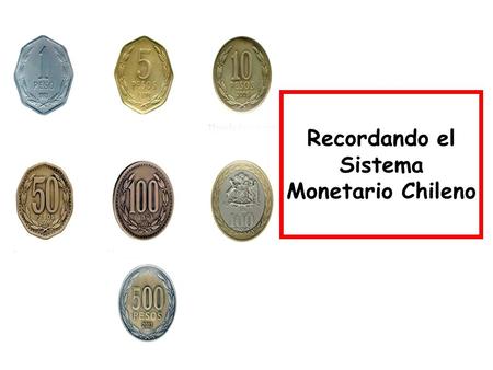 Recordando el Sistema Monetario Chileno