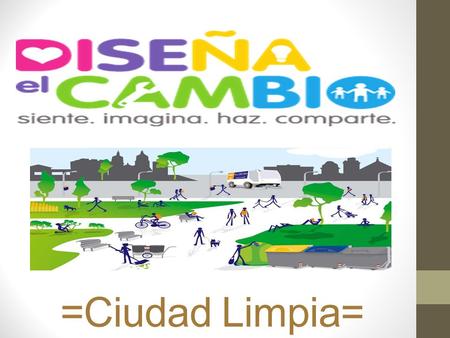 =Ciudad Limpia=.