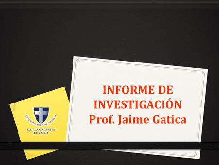 INFORME DE INVESTIGACIÓN Prof. Jaime Gatica