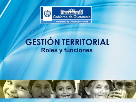 GESTIÓN TERRITORIAL Roles y funciones.