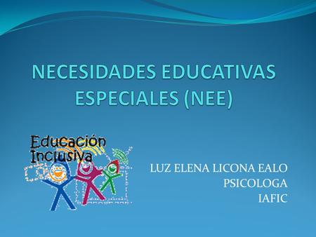 NECESIDADES EDUCATIVAS ESPECIALES (NEE)