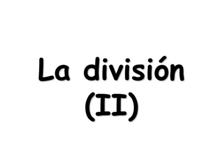 La división (II).