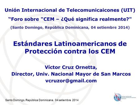 Estándares Latinoamericanos de Protección contra los CEM