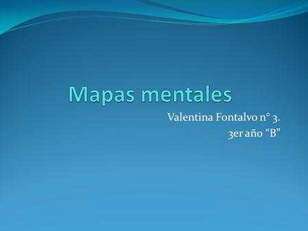 Valentina Fontalvo n° 3. 3er año “B”