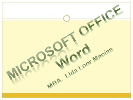Microsoft OFFICE Word MBA. Lida Loor Macías.