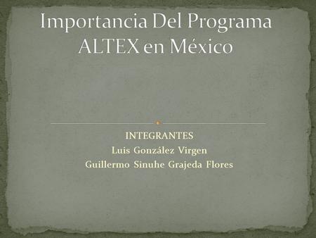 Importancia Del Programa ALTEX en México