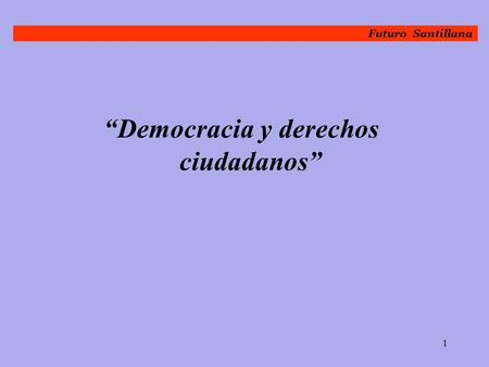 “Democracia y derechos ciudadanos”