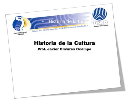 Historia de la Cultura Prof. Javier Olivares Ocampo