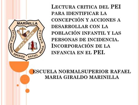 ESCUELA NORMALSUPERIOR RAFAEL MARIA GIRALDO MARINILLA