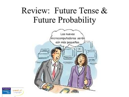 Review: Future Tense & Future Probability Las nuevas microcomputadoras serán aún más pequeñas.