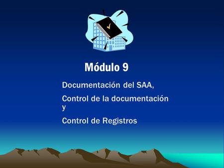 Módulo 9 Documentación del SAA, Control de la documentación y
